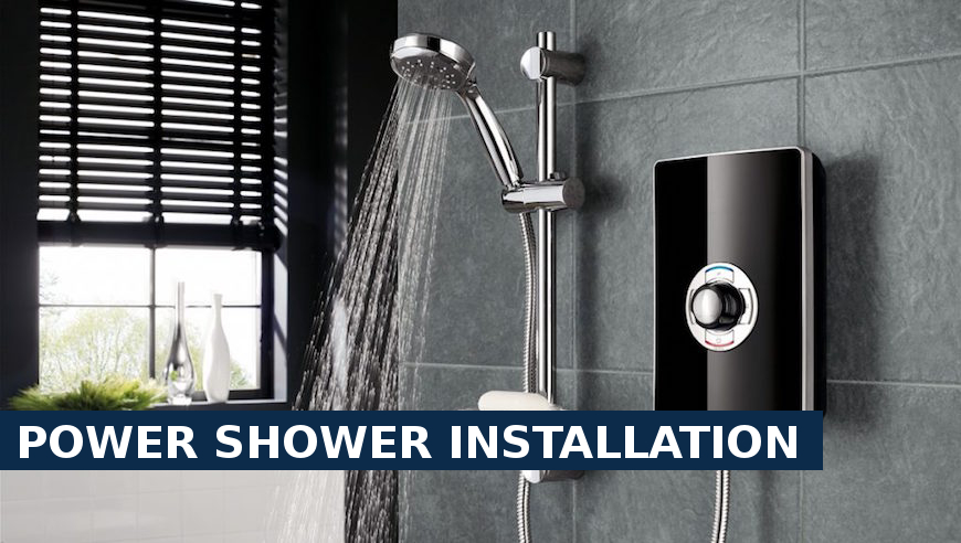 Power shower installation Mill Hill
